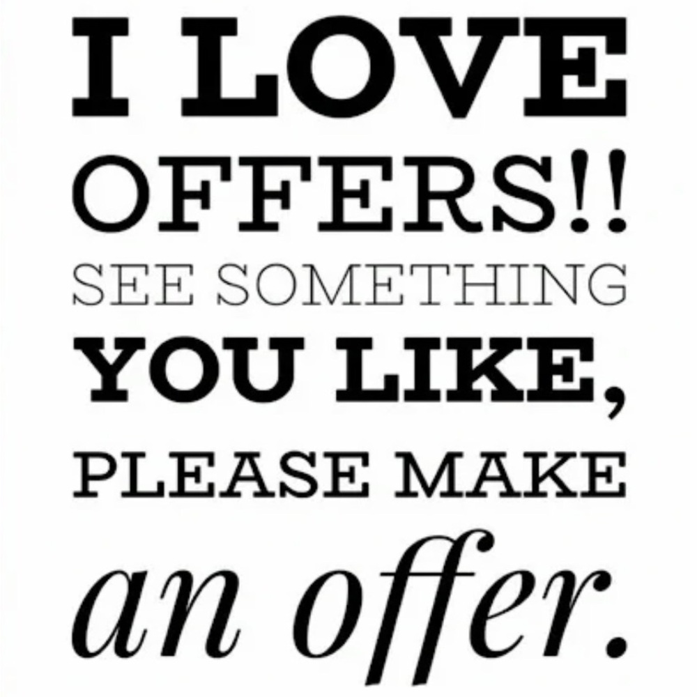 I’m open to offers!!!